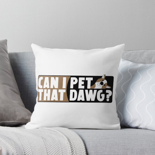Item preview, Can I Pet That Dawg designed and sold by HorizonDesignz.
