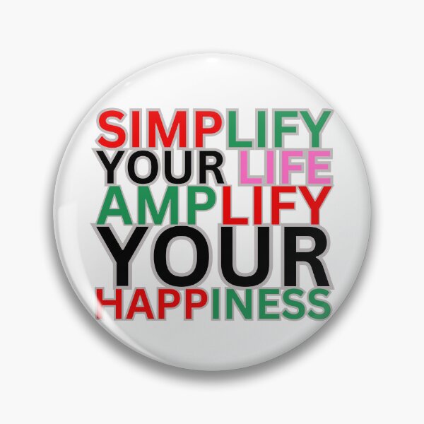 Item preview, Simplify Your Life, Amplify Your Happiness: Motivational Quote designed and sold by PING 999 STUDIO.
