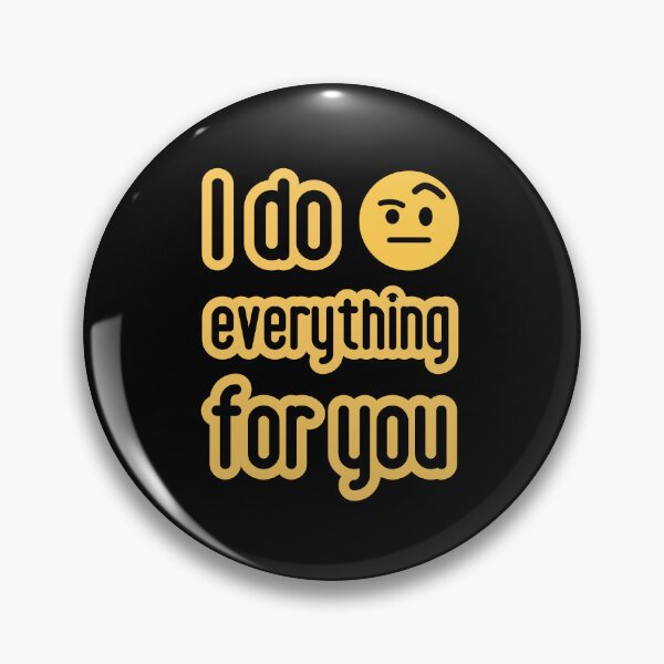 Item preview, Love is .. I do everything for you. designed and sold by GiveMeMood.