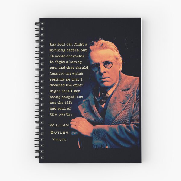 Item preview, William Butler Yeats portrait and quote: Any fool can fight a winning battle, but it needs character to fight a losing one, and that should inspire us; designed and sold by artbleed.