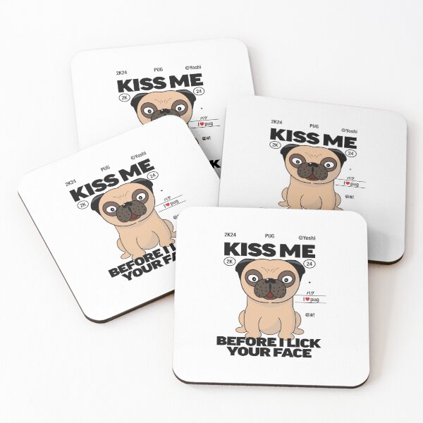 Item preview, Pug dog kiss me designed and sold by YoshiArtDesign.