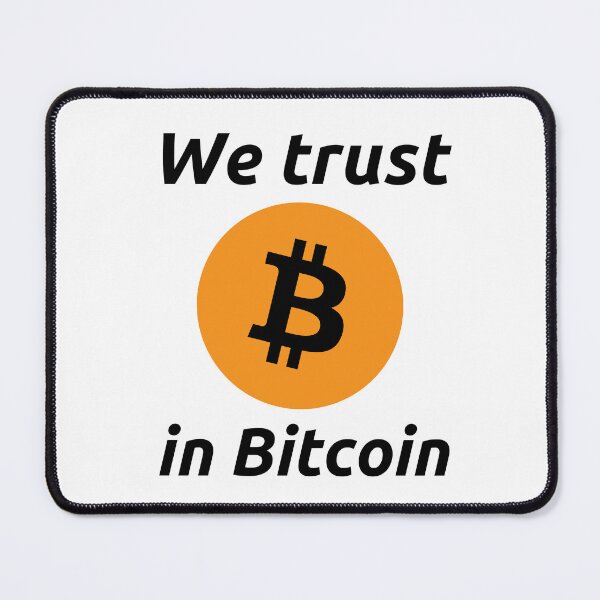 Item preview, We trust in Bitcoin designed and sold by aipolohu.