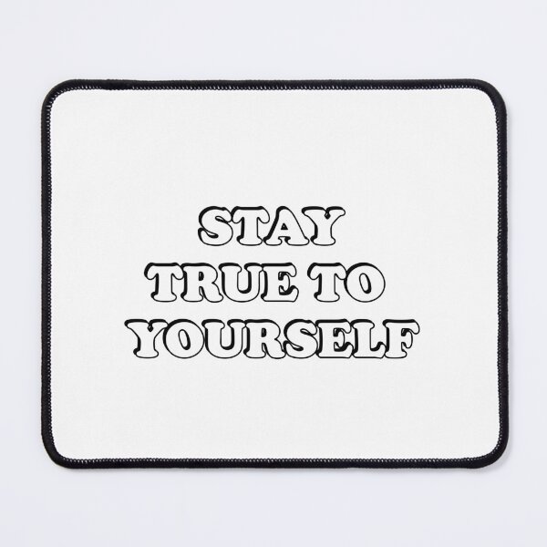 Item preview, Stay True To Yourself designed and sold by Inspirationmotivation.