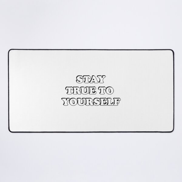 Item preview, Stay True To Yourself designed and sold by Inspirationmotivation.