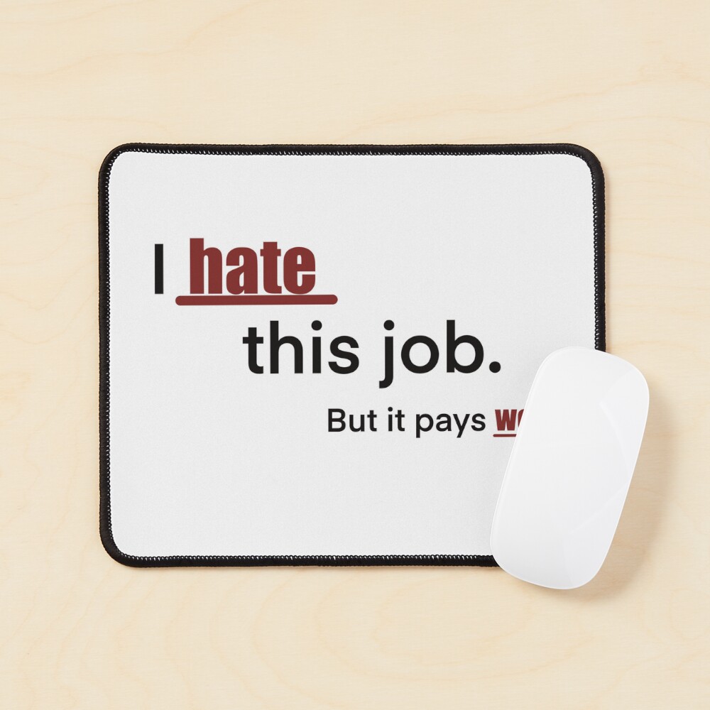 I hate this job Sticker