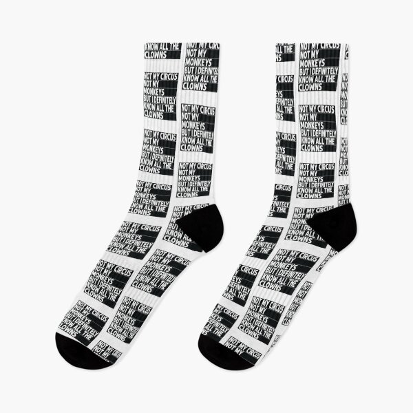 Item preview, Not My Circus, Not My Monkeys, But I Definitely Know the Clowns designed and sold by BanBay.