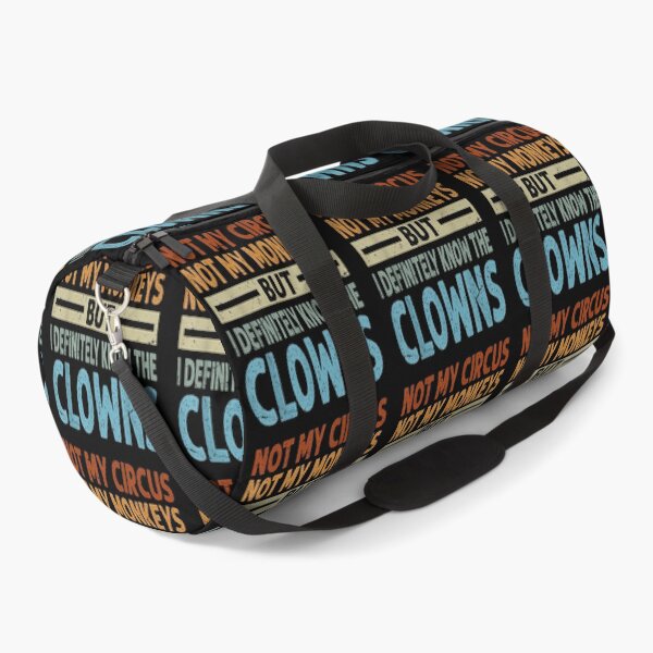 Item preview, Not My Circus, Not My Monkeys, But I Definitely Know the Clowns designed and sold by BanBay.