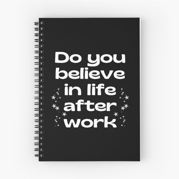 Item preview, Do you believe in life after work? designed and sold by UnCoverDesign.
