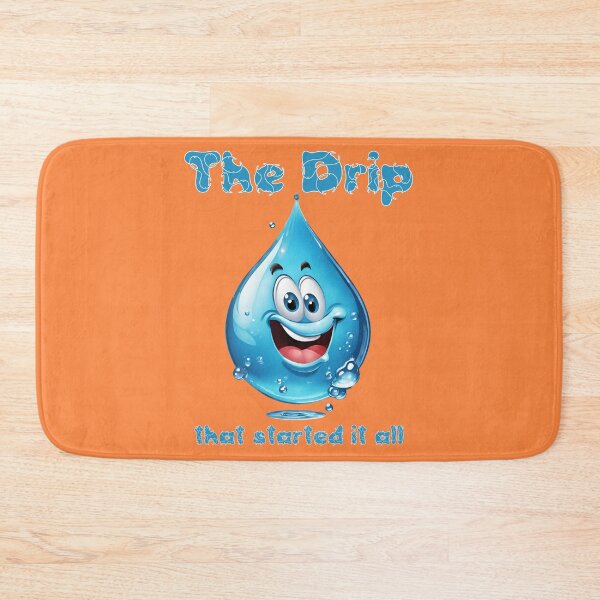 Item preview, The Drip That Started It All! designed and sold by KrisDry.