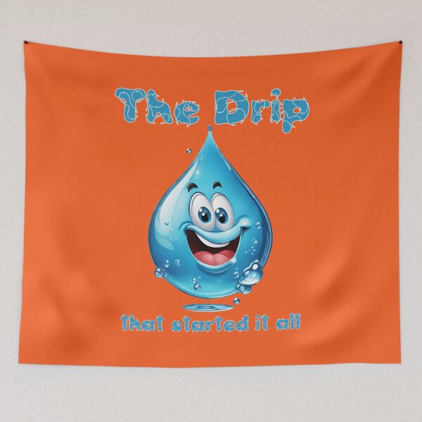 Item preview, The Drip That Started It All! designed and sold by KrisDry.