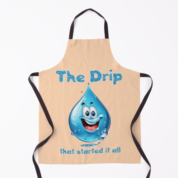 Item preview, The Drip That Started It All! designed and sold by KrisDry.