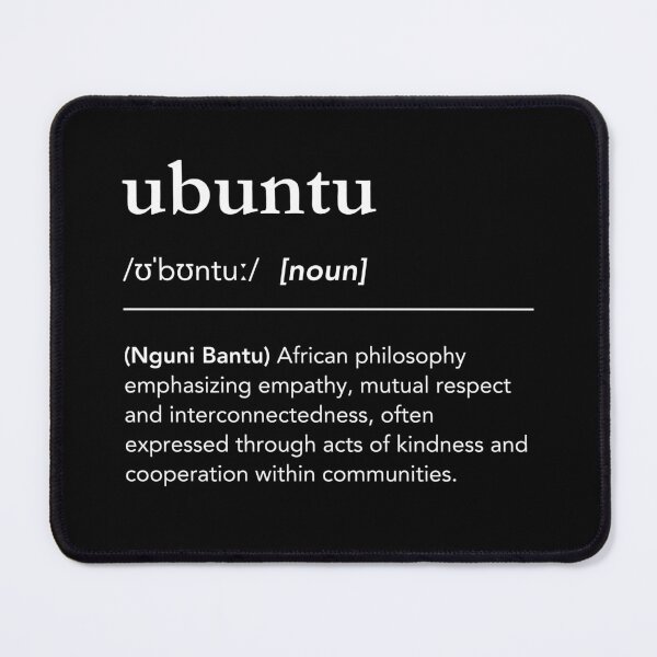 Item preview, Ubuntu definition, I am because we are, african words, african philosophy of humanity, south africa designed and sold by lagunaklein.