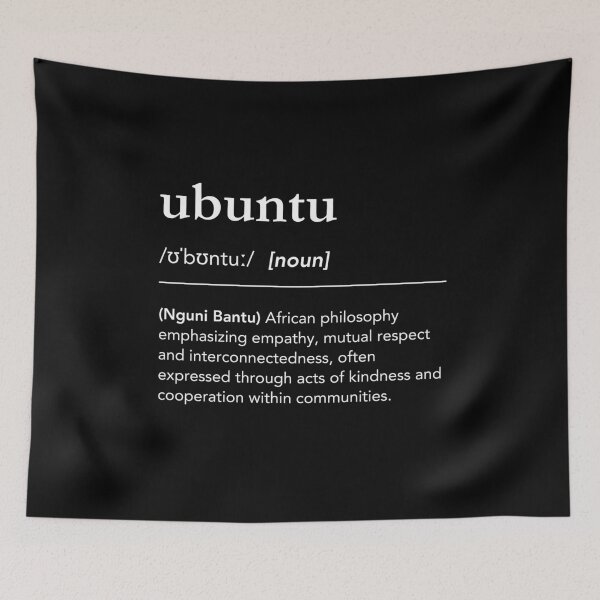 Item preview, Ubuntu definition, I am because we are, african words, african philosophy of humanity, south africa designed and sold by lagunaklein.