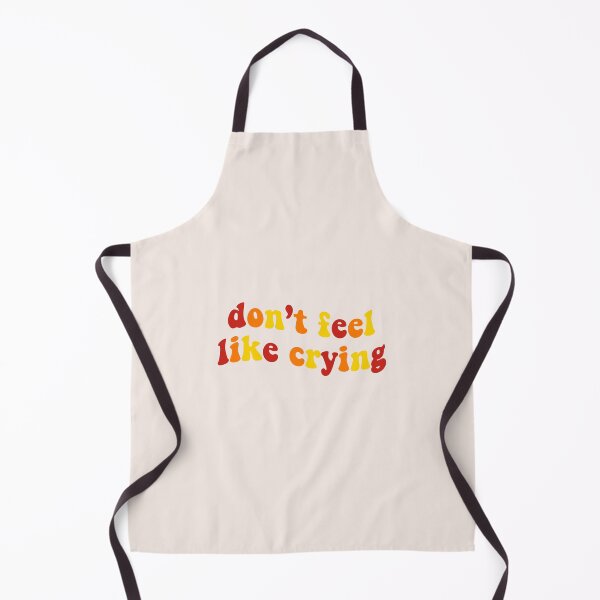 Item preview, don't feel like crying designed and sold by vbsartwork.