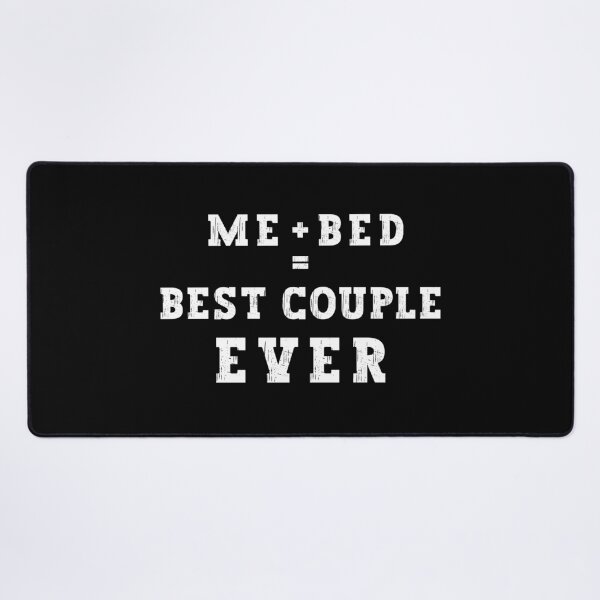 Item preview, Me and Bed Best Couple Ever - Funny Sleep Relationship designed and sold by franktact.
