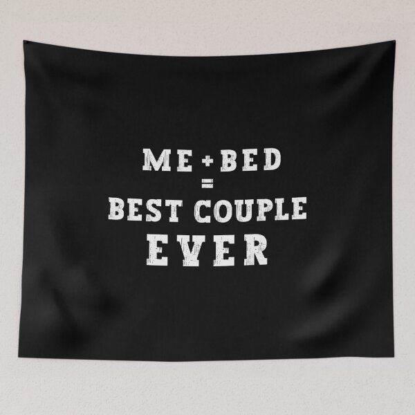 Item preview, Me and Bed Best Couple Ever - Funny Sleep Relationship designed and sold by franktact.