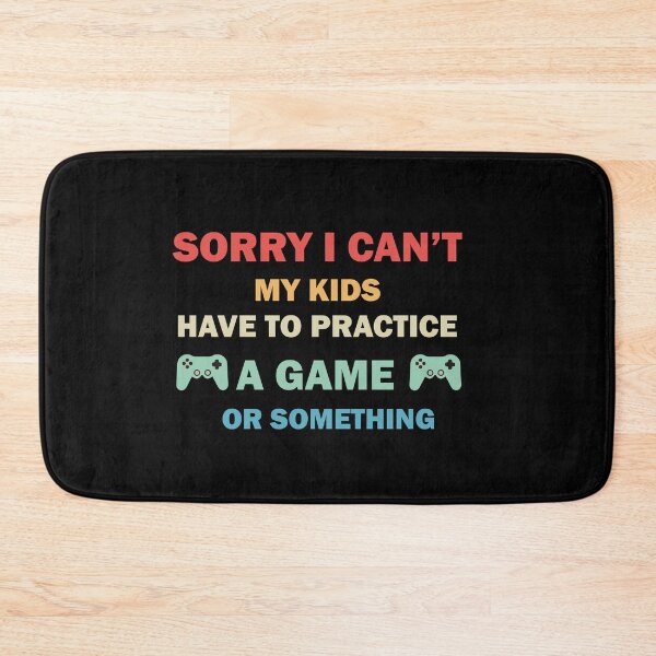 Item preview, Sorry I Can't My Kids Have Practice A Game Or Something designed and sold by Felinefinesse.