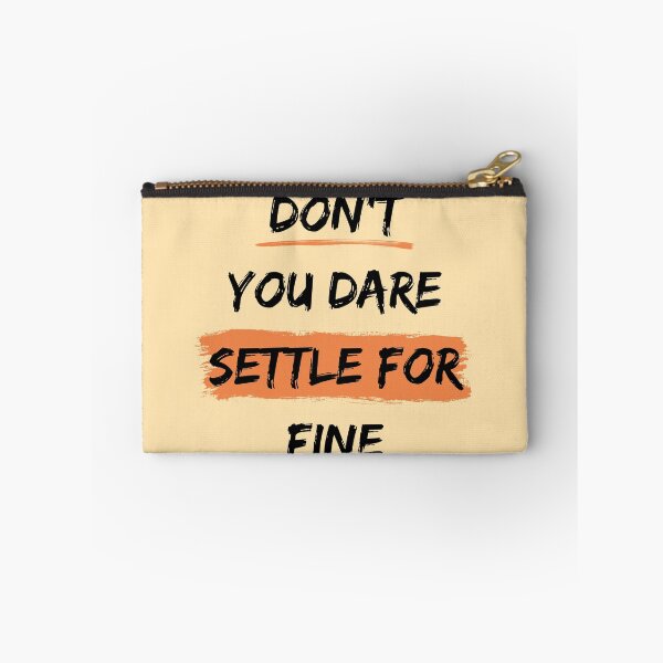 Item preview, don't you dare settle for fine,brush design designed and sold by belladesign7.