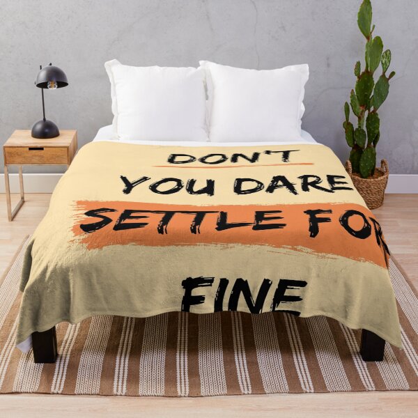Item preview, don't you dare settle for fine,brush design designed and sold by belladesign7.