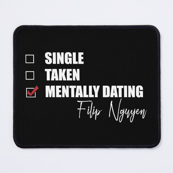 Item preview, Mentally Dating Filip Nguyen designed and sold by Bend-The-Trendd.