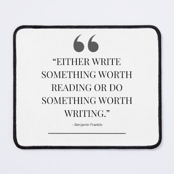 Item preview, Either Write Something Worth Reading or Do Something Worth Writing designed and sold by M. L. Milligan.