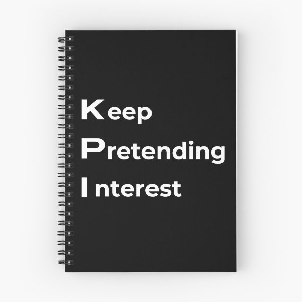 Item preview, KPI - Keep Pretending Interest designed and sold by Sovi14.