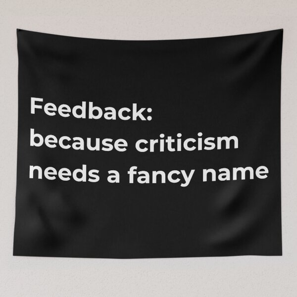 Item preview, Feedback: because criticism needs a fancy name designed and sold by Sovi14.