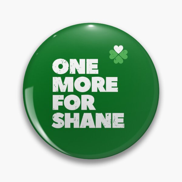 Item preview, One more for Shane - Shane MacGowan pogues last drink St Patricks day designed and sold by retropetrol.