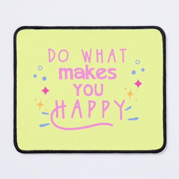 Item preview, "Do what makes you happy" designed and sold by luisannycadenas.