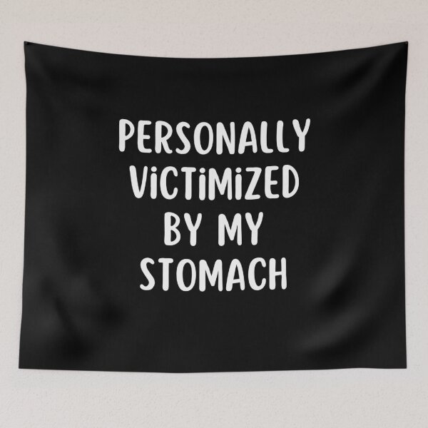 Item preview, Personally Victimized By My Stomach. Tummy Hurts  designed and sold by SlocifieShop.