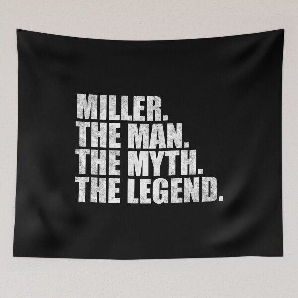 Item preview, Miller Name Miller The Man The Myth The legend designed and sold by Teelogic.