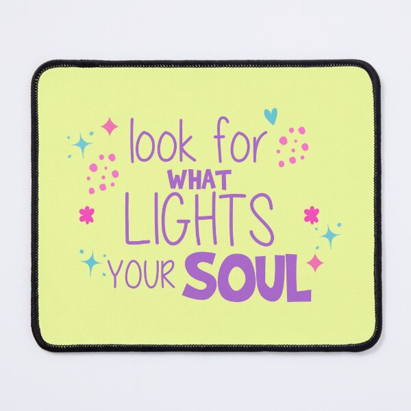 Item preview, "Look for what lights your soul" designed and sold by luisannycadenas.