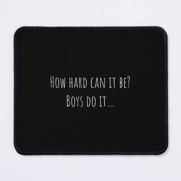 Item preview, How hard can it be? Boys do it designed and sold by Taylorly.