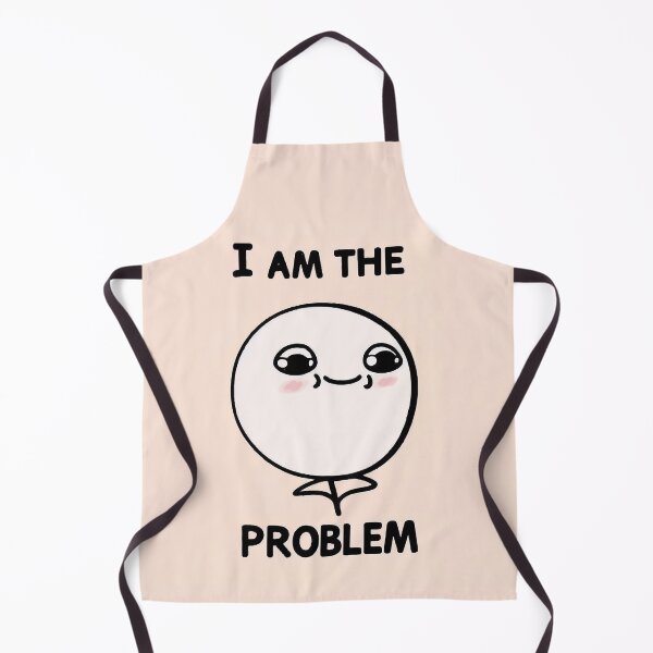 Item preview, I am the problem Meme designed and sold by TevAr.