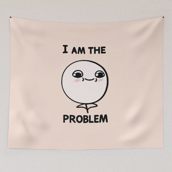 Item preview, I am the problem Meme designed and sold by TevAr.
