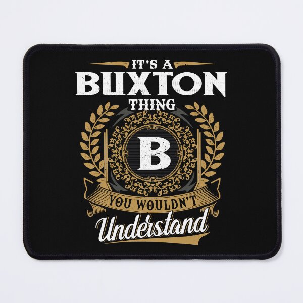 Item preview, It Is A Buxton Thing You Wouldnt Understand  designed and sold by Huck-me.