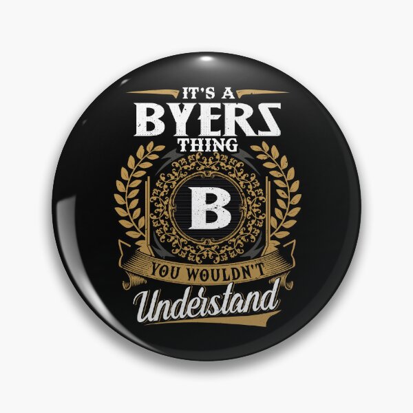 Item preview, It Is A Byers Thing You Wouldnt Understand  designed and sold by Huck-me.