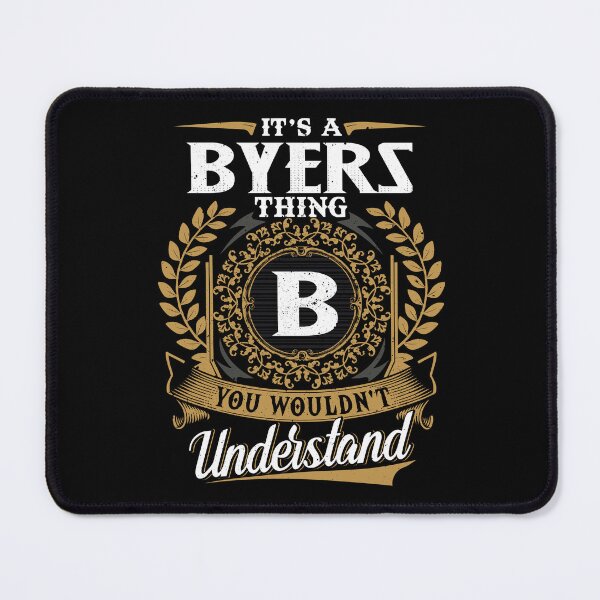 Item preview, It Is A Byers Thing You Wouldnt Understand designed and sold by Huck-me.