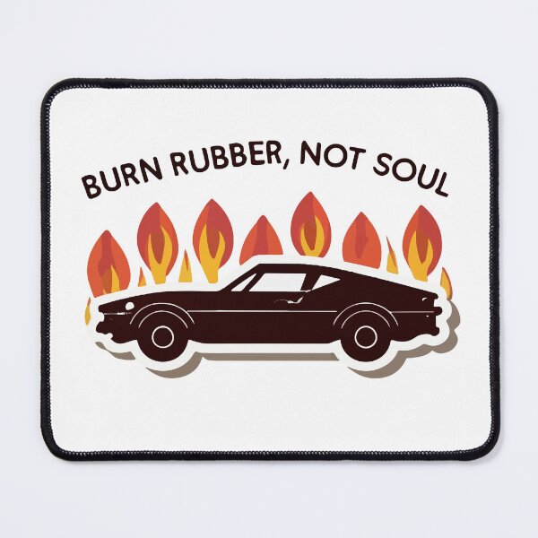 Item preview, Burn Rubber, Not Soul Muscle Car Silhouette Design designed and sold by NiftyWrx.