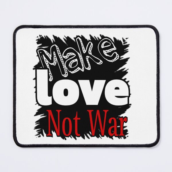 Item preview, Make love not war designed and sold by Bigstars *****.
