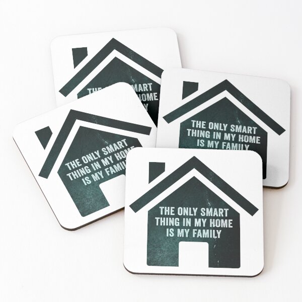 Item preview, The only smart thing in my home is my family designed and sold by HorizonDesignz.
