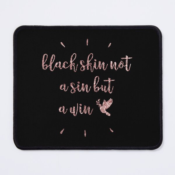 Item preview, Black skin not a sin but a win designed and sold by asanaworld.