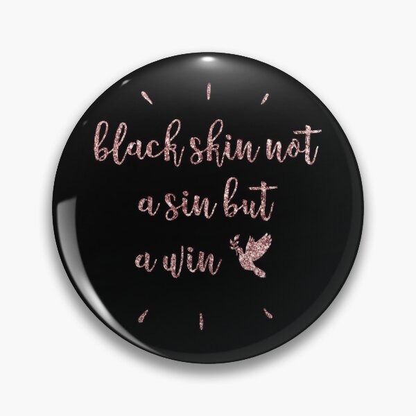 Item preview, Black skin not a sin but a win designed and sold by asanaworld.