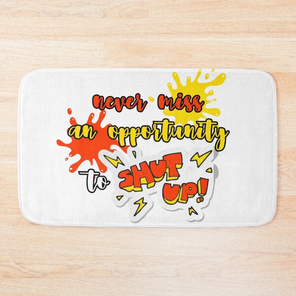 Item preview, Never miss an opportunity to shut up designed and sold by UnCoverDesign.