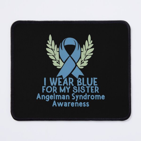 Item preview, I Wear Blue For My Sister Angelman Syndrome Awareness, Communication in Angelman Syndrome designed and sold by JustCrafted.