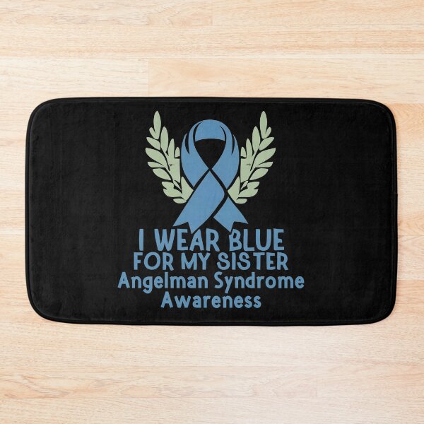 Item preview, I Wear Blue For My Sister Angelman Syndrome Awareness, Communication in Angelman Syndrome designed and sold by JustCrafted.