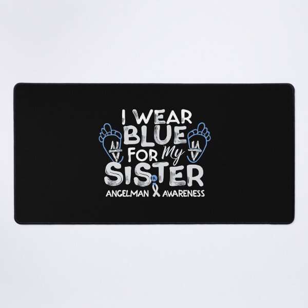 Item preview, I Wear Blue For My Sister Angelman Syndrome Awareness, Communication in Angelman Syndrome designed and sold by JustCrafted.