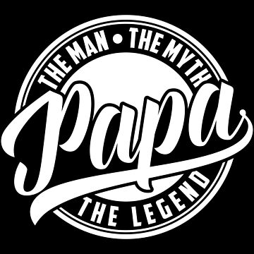 Vorschaubild zum Design PAPA - THE MAN THE MYTH THE LEGEND Kollektion von barneysshop