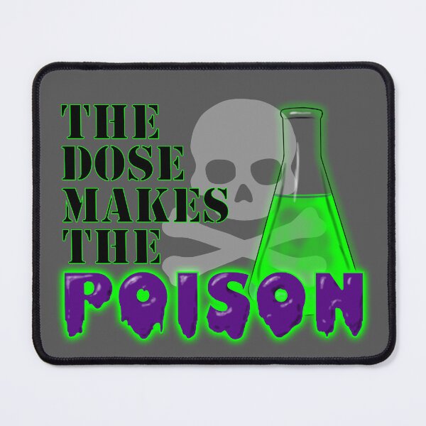 Item preview, The Dose Makes the Poison designed and sold by KristalStittle.