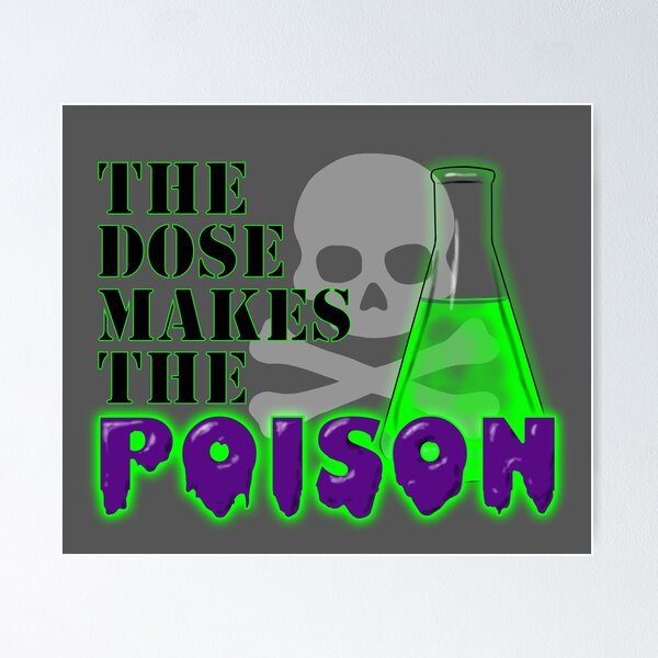 Item preview, The Dose Makes the Poison designed and sold by KristalStittle.